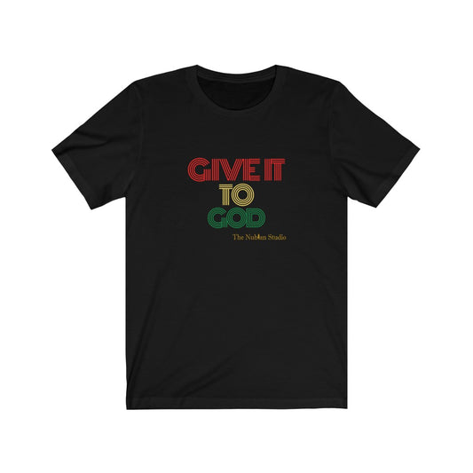 Give It To God T-Shirt